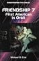 Friendship 7: First American in Orbit (Countdown to Space)