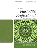 New Perspectives on Adobe Flash CS4 Professional: Comprehensive (New Perspectives (Thomson Course Technology))