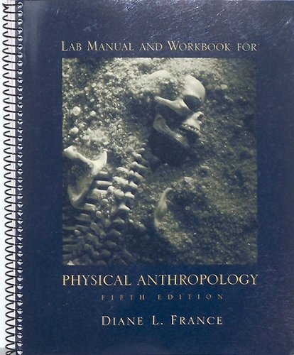 Lab Manual and Workbook for Physical Anthropology