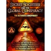 Secret Societies and the Global Conspiracy: Featuring 3 Separate Investigations | [Philip Gardiner]