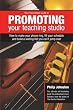 The PracticeSpot Guide to Promoting Your Teaching Studio: How to make your phone ring, fille your schedule, and create a waiting list you can't jump over