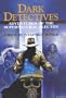 Dark Detectives: Adventures of the Supernatural Sleuths