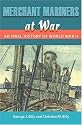 Merchant Mariners at War: An Oral History of World War II (New Perspectives on Maritime History and Nautical Archaeology)