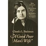 "A Good Poor Man's Wife": Being a Chronicle of Harriet Hanson Robinson and Her Family in Nineteenth-Century New England book cover