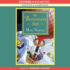 The Borrowers Aloft (Unabridged)
