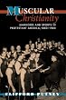 Muscular Christianity: Manhood and Sports in Protestant America, 1880-1920