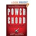 Power Chord: One Man's Ear-Splitting Quest to Find His Guitar Heroes