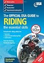 The Official DSA Guide to Riding - The Essential Skills Book (Driving Skills)
