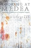 Looking at Medea : essays and a translation of Euripides' tragedy