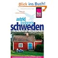 Astrid Lindgrens Schweden: Von Bullerb� zur Villa Kunterbunt