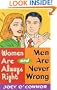 Women Are Always Right and Men Are Never Wrong