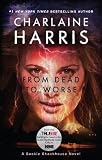From Dead to Worse: A Sookie Stackhouse Novel (Sookie Stackhouse True Blood)