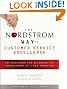 The Nordstrom Way to Customer Service Excellence: The Handbook For Becoming the "Nordstrom" of Your Industry