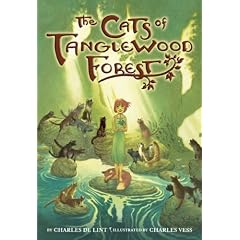 The Cats of Tanglewood Forest by Charles de Lint and Charles Vess