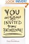 You Are SO Not Invited to My Bat Mitzvah!
