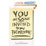 You Are SO Not Invited to My Bat Mitzvah!