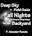 Fall & Early Winter Nights Deep Sky Astronomy Field Guide for the Backyard: 176 Step by Step Maps by P. Messier Renaix