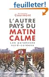 L'autre pays du matin calme : Les paradoxes nord-cor�ens