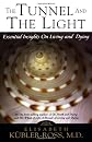Tunnel and the Light: Essential Insights on Living and Dying