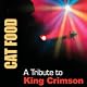 Cat Food: A Tribute to King Crimson