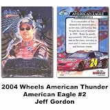 Wheels American Eagle 04 Jeff Gordon Premier Card