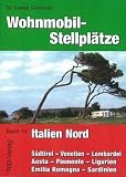 Wohnmobil-Stellpl&auml;tze 14 Italien Nord: Norditalien und Sardinien - Dieter Semmler