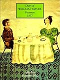 Diary of William Tayler, footman, 1837