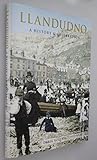 Llandudno : a history and celebration of the town