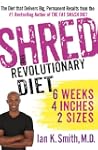 Shred: The Revolutionary Diet: 6 Week...