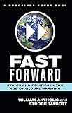 Fast forward : ethics and politics in the age of global warming
