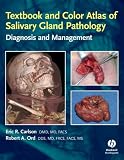 Textbook and Color Atlas of Salivary Gland Pathology: Diagnosis and Management