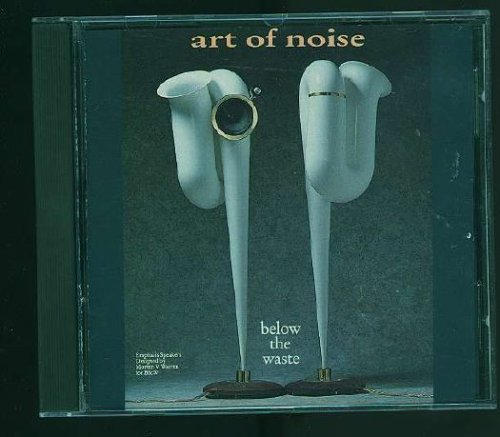 The Art of Noise - Below the Waste