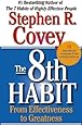 The 8th Habit: From Effectiveness to Greatness