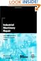 Industrial Machinery Repair: Best Maintenance Practices Pocket Guide (Plant Engineering)