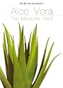 Aloe Vera : " The Medicine Plant "