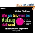 Was wir tun, wenn der Aufzug nicht kommt: Die Welt in �berwiegend lustigen Grafiken Das Beste von graphitti-blog.de