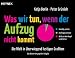 Was wir tun, wenn der Aufzug n