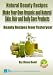 Natural Beauty Recipes: Make Your Own Organic and Natural Skin, Hair and Body Care Products: Beauty Recipes from Yesteryear Natural Beauty Recipes: Make Your Own Organic and Natural Skin, Hair and Body Care Products: Beauty Recipes from Yesteryear