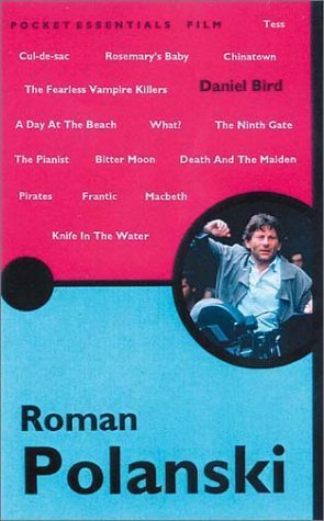 Roman Polanski (Pocket Essential series) by Bird, Daniel (2002) Paperback