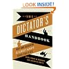 The Dictator's Handbook: Why Bad Behavior is Almost Always Good Politics