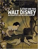 Revue RMN  / Il était une fois Walt Disney : Aux sources de l'art des Studios Disney