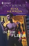 In The Flesh (Harlequin Intrigue Series)