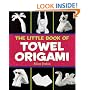 The Little Book of Towel Origami