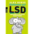 Elefanten auf LSD: und andere verr�ckte Experimente