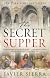 The Secret Supper: A Novel