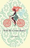 Will he come back?