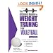 The Ultimate Guide To Weight Training For Volleyball (Ultimate Guide to Weight Training: Volleyball)