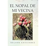 el nopal de mi vecina spanish edition