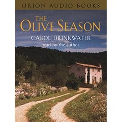 The Olive Season: By The Author of the Bestselling The Olive Farm: Amour, a New Life and Olives Too