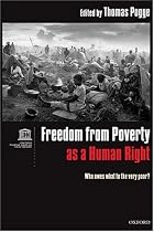 Freedom from Poverty as a Human Right: Who Owes What to the Very Poor? Co-published with UNESCO